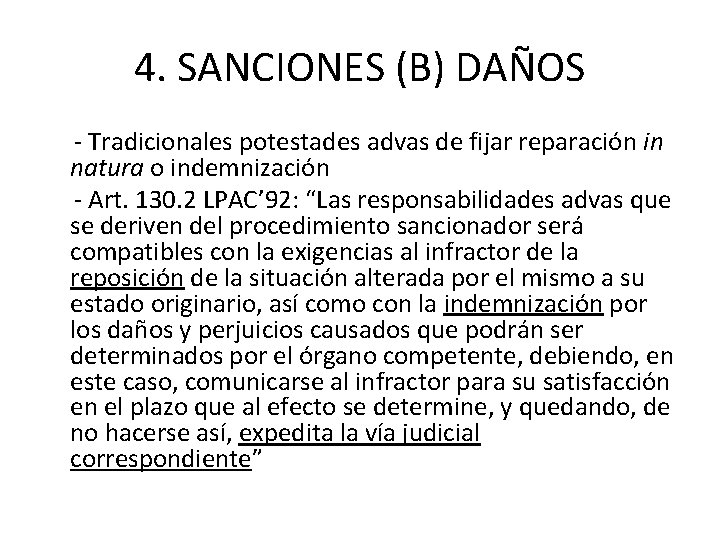4. SANCIONES (B) DAÑOS - Tradicionales potestades advas de fijar reparación in natura o