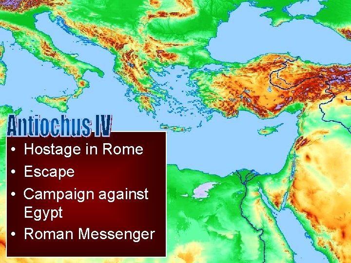  • Hostage in Rome • Escape • Campaign against Egypt • Roman Messenger
