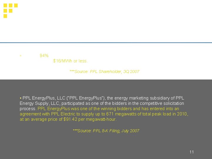 PPL Generation Selling Price/Cost • In 2007, 94% of our owned generation output is