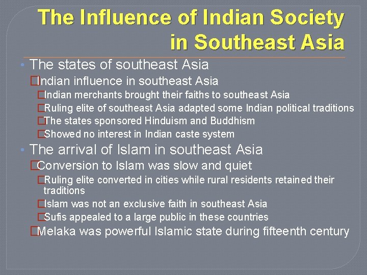 The Influence of Indian Society in Southeast Asia • The states of southeast Asia