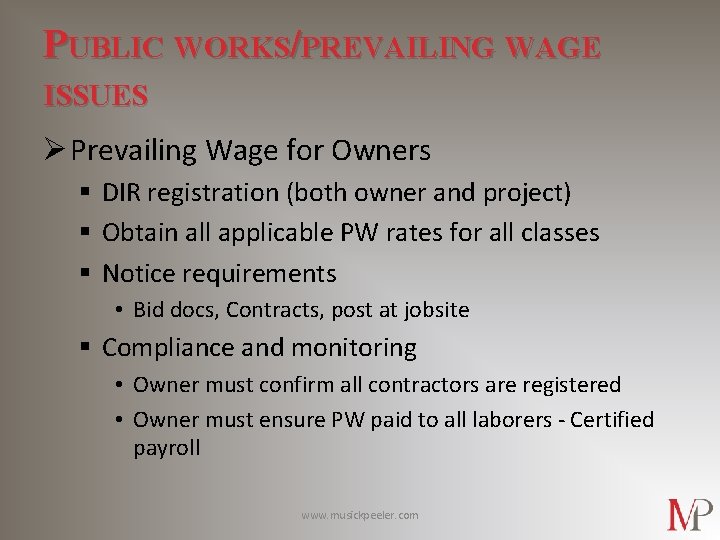 PUBLIC WORKS/PREVAILING WAGE ISSUES Ø Prevailing Wage for Owners § DIR registration (both owner