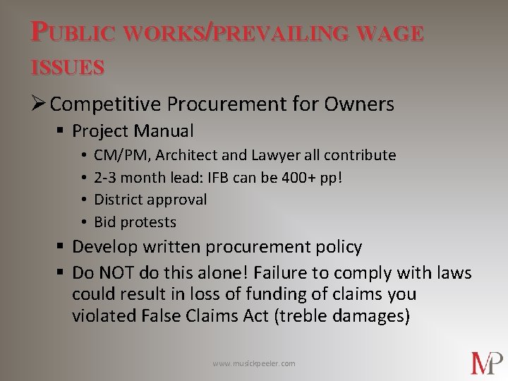 PUBLIC WORKS/PREVAILING WAGE ISSUES Ø Competitive Procurement for Owners § Project Manual • •