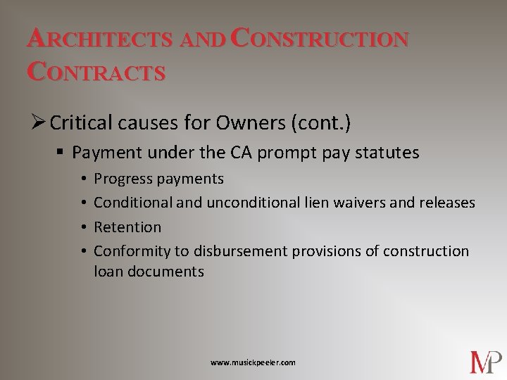 ARCHITECTS AND CONSTRUCTION CONTRACTS Ø Critical causes for Owners (cont. ) § Payment under