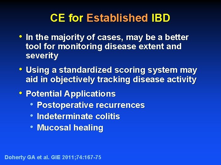 CE for Established IBD • In the majority of cases, may be a better