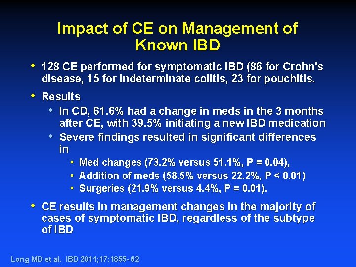 Impact of CE on Management of Known IBD • 128 CE performed for symptomatic