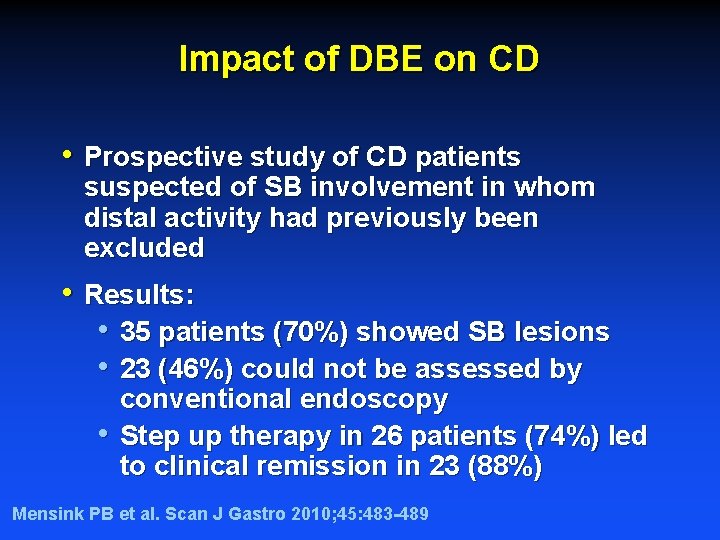 Impact of DBE on CD • Prospective study of CD patients suspected of SB