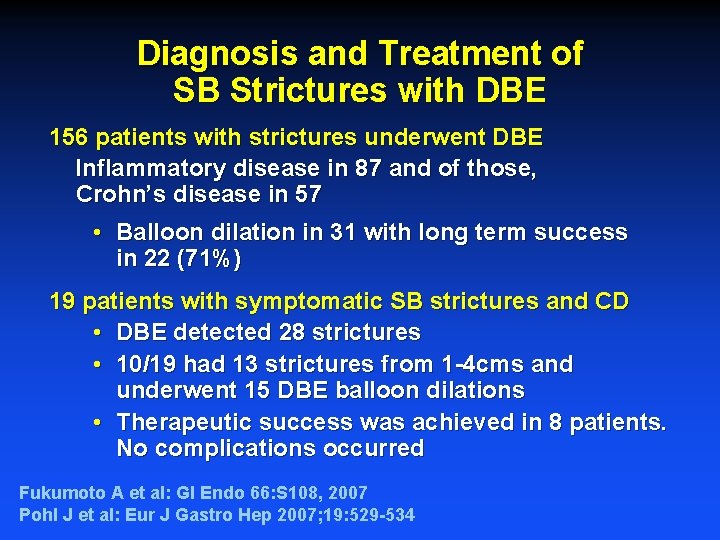 Diagnosis and Treatment of SB Strictures with DBE 156 patients with strictures underwent DBE