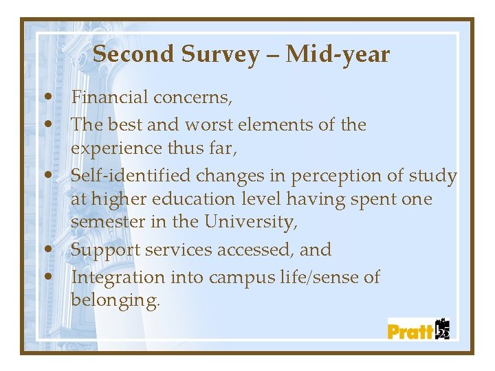 Second Survey – Mid-year • Financial concerns, • The best and worst elements of