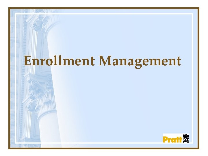 Enrollment Management 