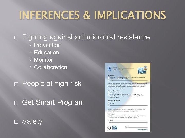 INFERENCES & IMPLICATIONS � Fighting against antimicrobial resistance Prevention Education Monitor Collaboration � People