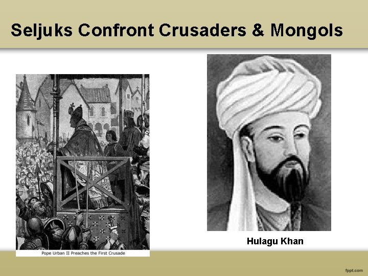 Seljuks Confront Crusaders & Mongols Hulagu Khan 