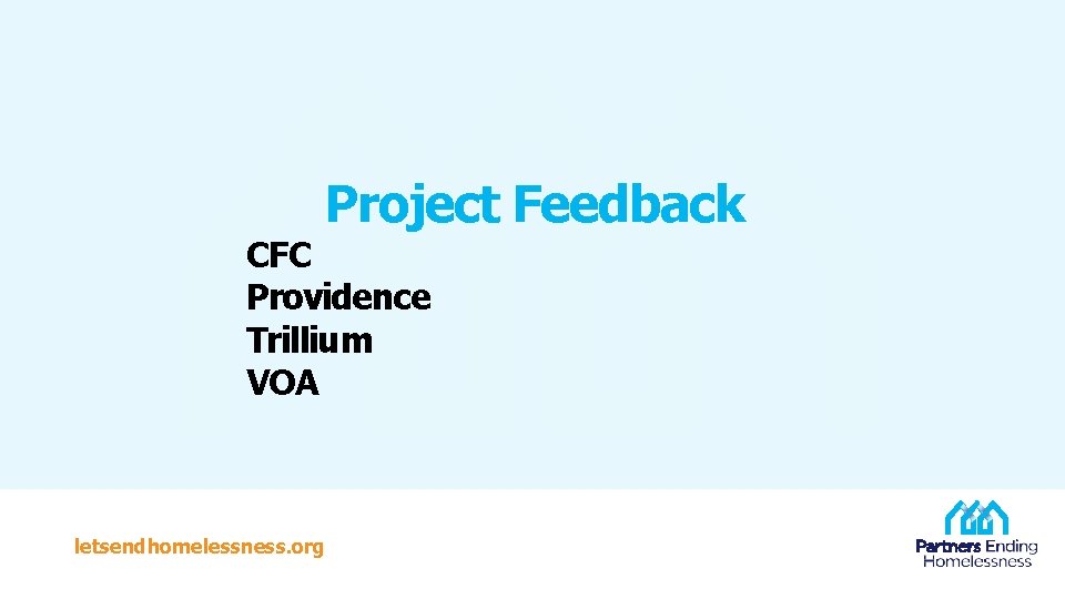 Project Feedback CFC Providence Trillium VOA letsendhomelessness. org 