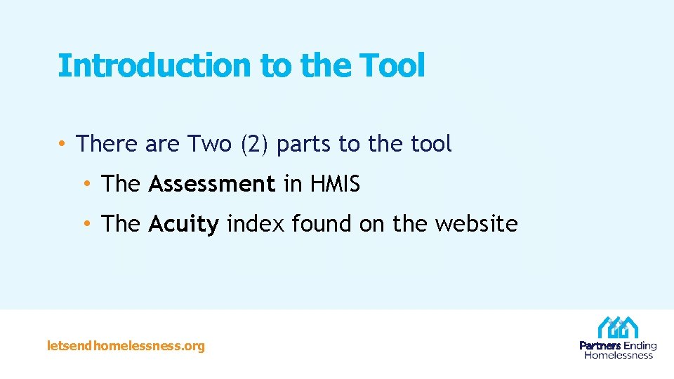 Introduction to the Tool • There are Two (2) parts to the tool •