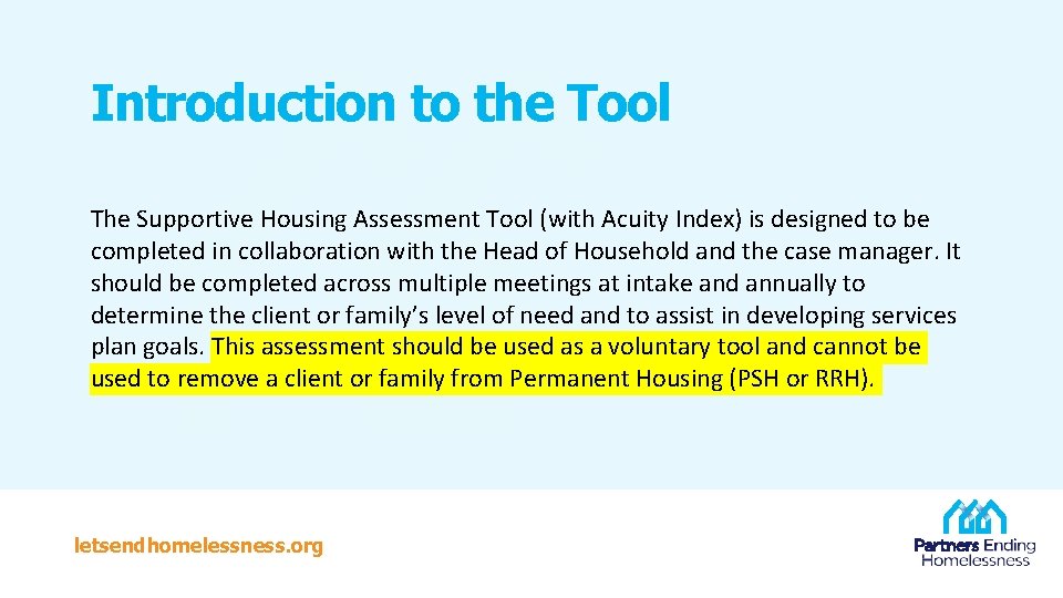 Introduction to the Tool The Supportive Housing Assessment Tool (with Acuity Index) is designed