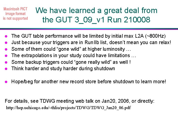 We have learned a great deal from the GUT 3_09_v 1 Run 210008 The