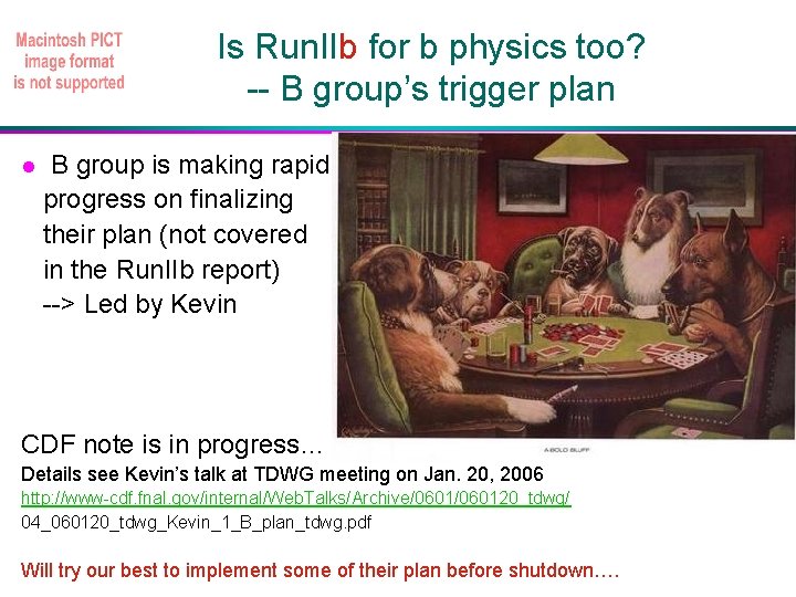 Is Run. IIb for b physics too? -- B group’s trigger plan B group