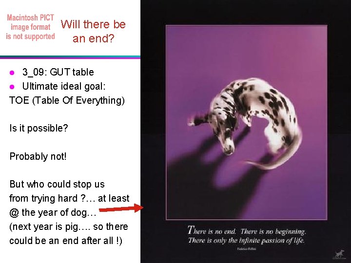 Will there be an end? 3_09: GUT table Ultimate ideal goal: TOE (Table Of