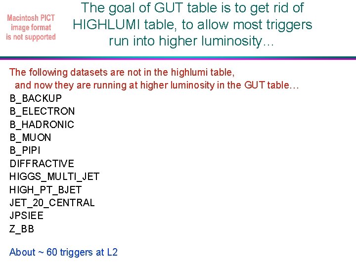 The goal of GUT table is to get rid of HIGHLUMI table, to allow