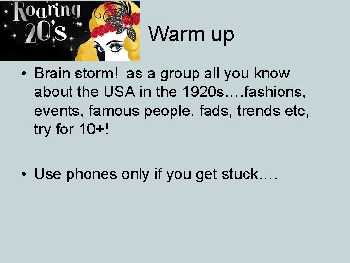 Warm up • Brain storm! as a group all you know about the USA