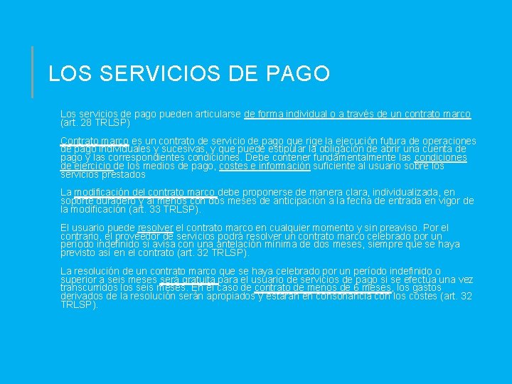 LOS SERVICIOS DE PAGO Los servicios de pago pueden articularse de forma individual o