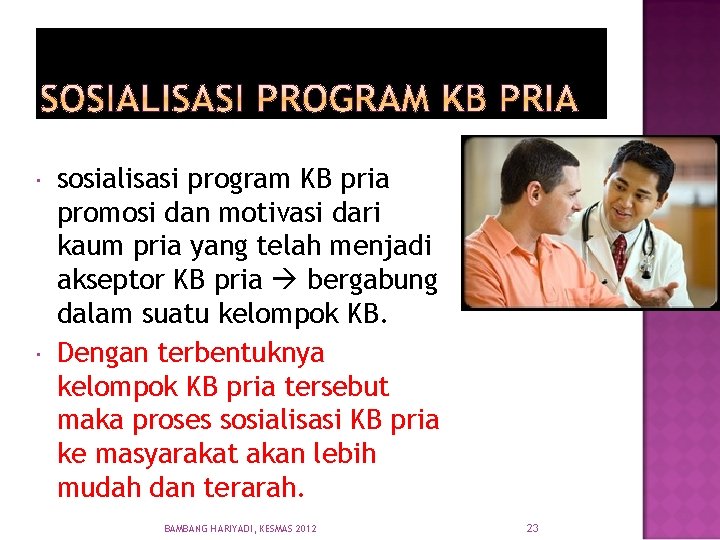  sosialisasi program KB pria promosi dan motivasi dari kaum pria yang telah menjadi