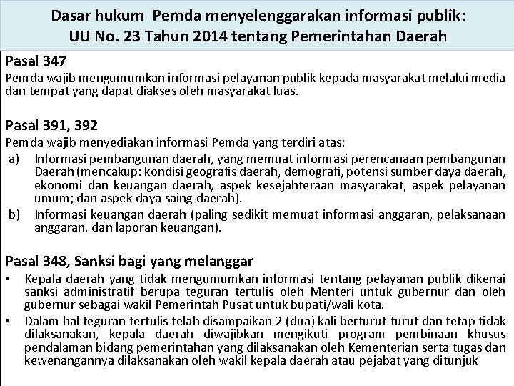 Dasar hukum Pemda menyelenggarakan informasi publik: UU No. 23 Tahun 2014 tentang Pemerintahan Daerah