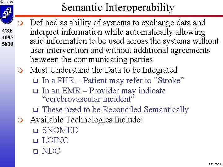 Semantic Interoperability m CSE 4095 5810 m m Defined as ability of systems to