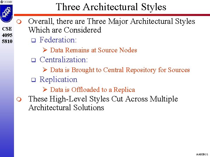 Three Architectural Styles m CSE 4095 5810 Overall, there are Three Major Architectural Styles