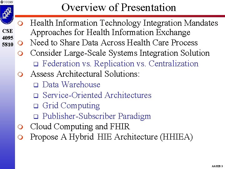 Overview of Presentation m CSE 4095 5810 m m m Health Information Technology Integration