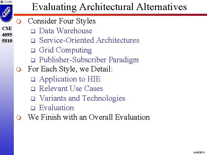 Evaluating Architectural Alternatives m CSE 4095 5810 m m Consider Four Styles q Data