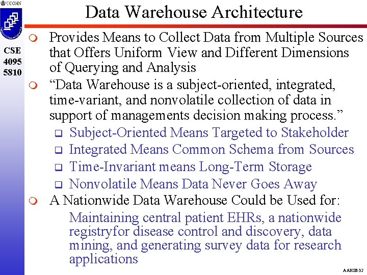 Data Warehouse Architecture m CSE 4095 5810 m m Provides Means to Collect Data