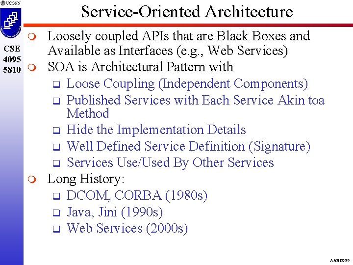 Service-Oriented Architecture m CSE 4095 5810 m m Loosely coupled APIs that are Black