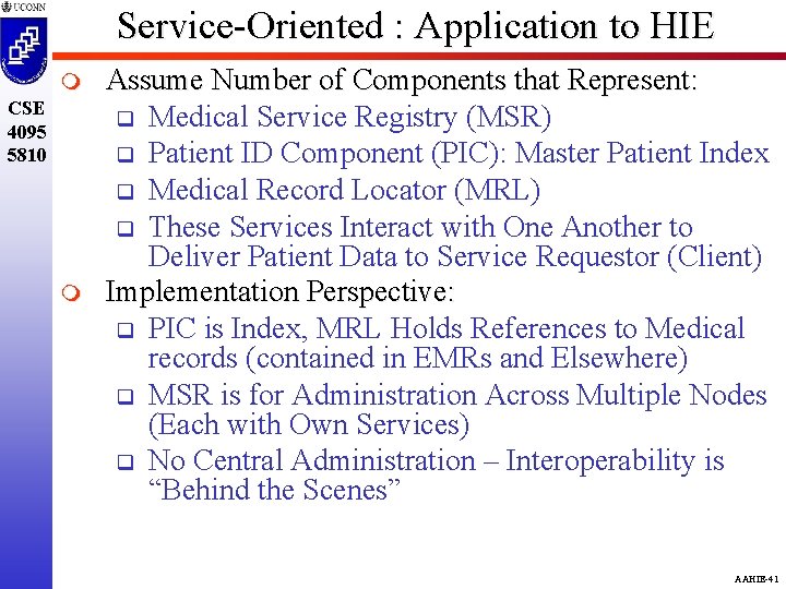 Service-Oriented : Application to HIE m CSE 4095 5810 m Assume Number of Components