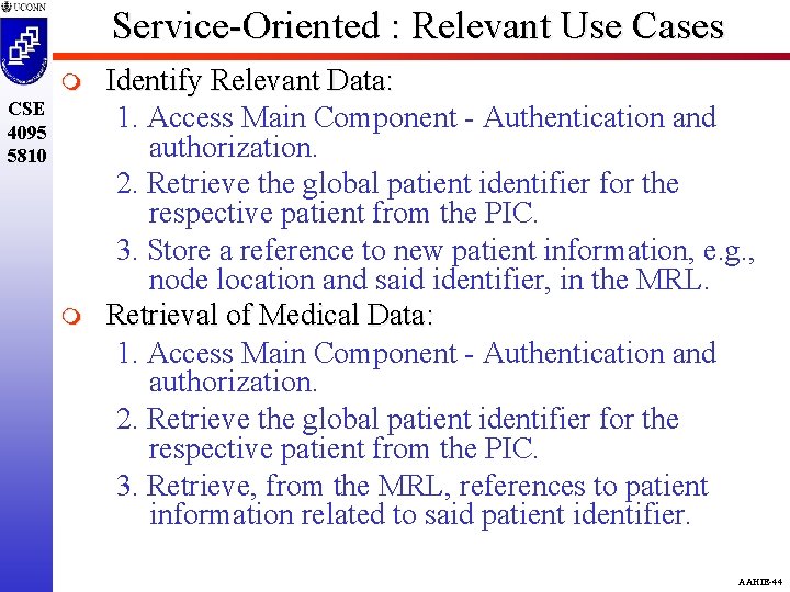 Service-Oriented : Relevant Use Cases m CSE 4095 5810 m Identify Relevant Data: 1.
