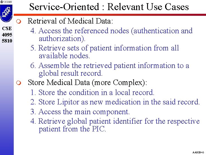 Service-Oriented : Relevant Use Cases m CSE 4095 5810 m Retrieval of Medical Data: