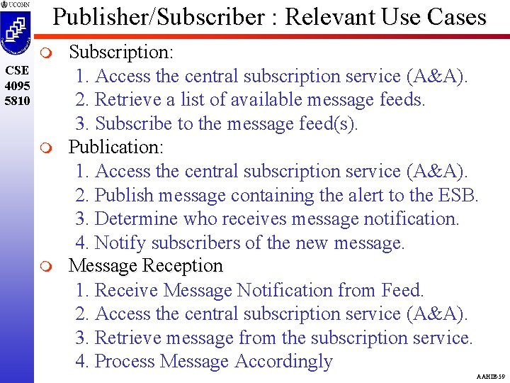 Publisher/Subscriber : Relevant Use Cases m CSE 4095 5810 m m Subscription: 1. Access