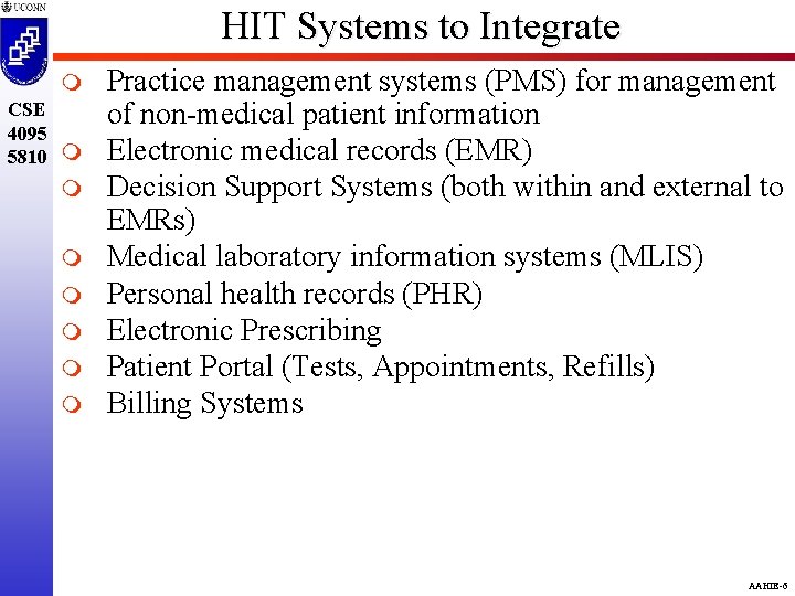 HIT Systems to Integrate m CSE 4095 5810 m m m m Practice management