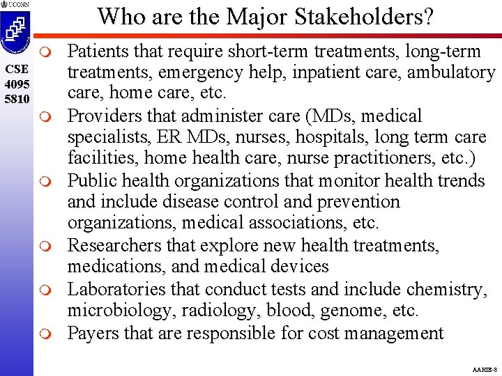 Who are the Major Stakeholders? m CSE 4095 5810 m m m Patients that