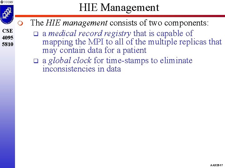 HIE Management m CSE 4095 5810 The HIE management consists of two components: q