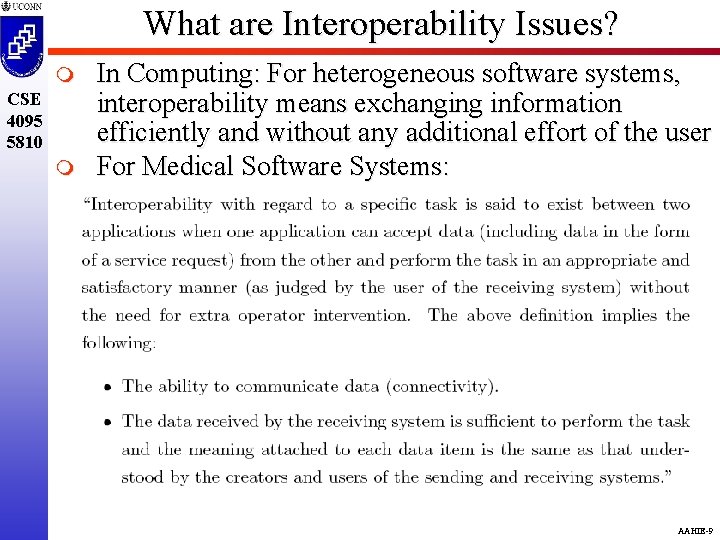 What are Interoperability Issues? m CSE 4095 5810 m In Computing: For heterogeneous software