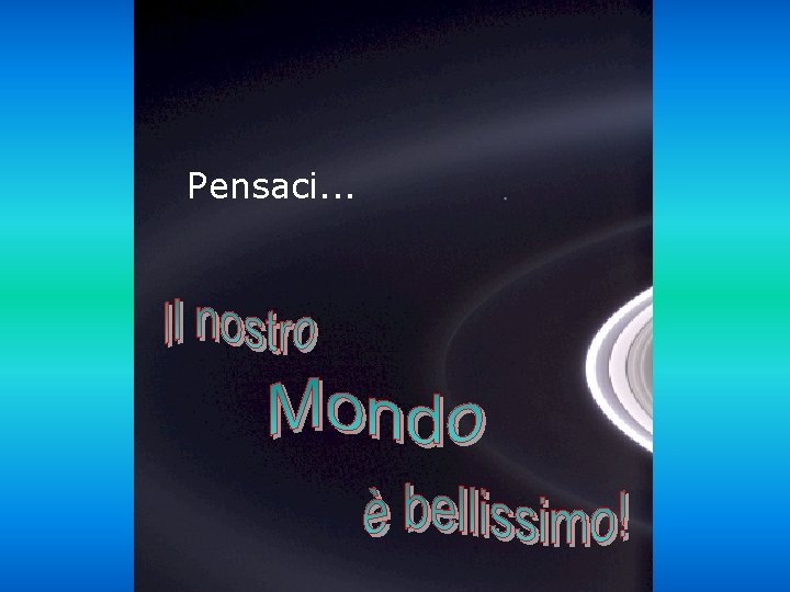 Pensaci. . . 