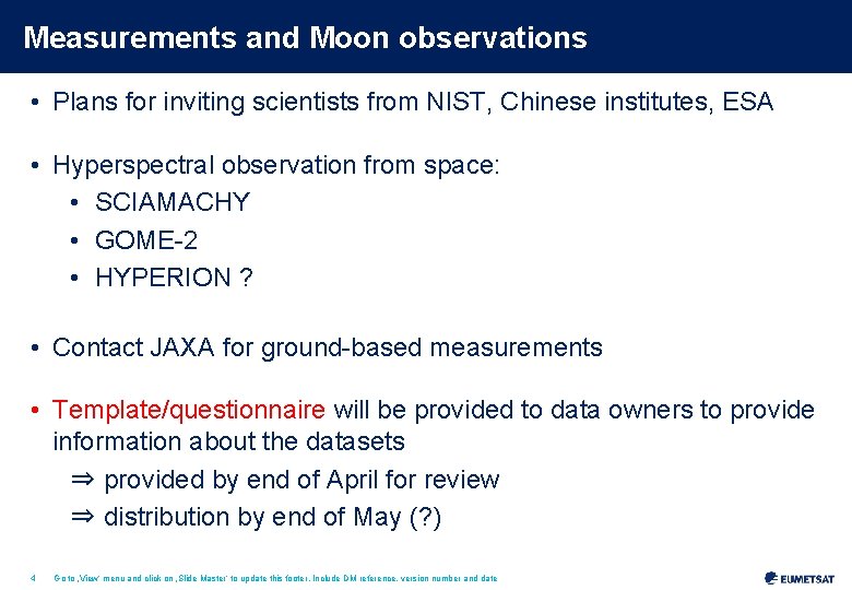 Measurements and Moon observations • Plans for inviting scientists from NIST, Chinese institutes, ESA