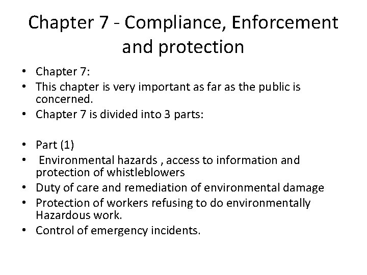 Chapter 7 - Compliance, Enforcement and protection • Chapter 7: • This chapter is
