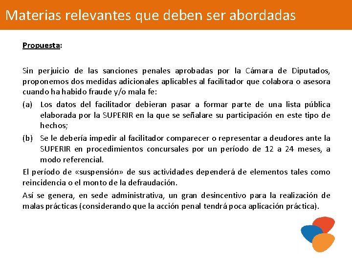 Materias relevantes que deben ser abordadas Propuesta: Sin perjuicio de las sanciones penales aprobadas