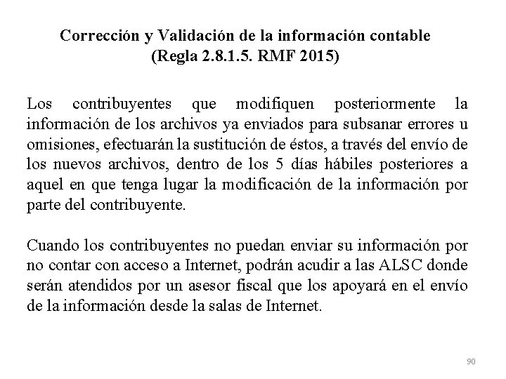 Corrección y Validación de la información contable (Regla 2. 8. 1. 5. RMF 2015)