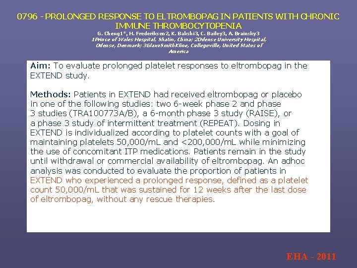 0796 - PROLONGED RESPONSE TO ELTROMBOPAG IN PATIENTS WITH CHRONIC IMMUNE THROMBOCYTOPENIA G. Cheng