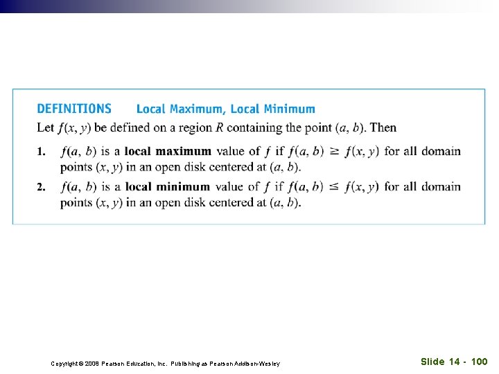 Copyright © 2008 Pearson Education, Inc. Publishing as Pearson Addison-Wesley Slide 14 - 100