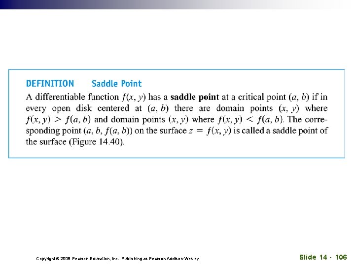 Copyright © 2008 Pearson Education, Inc. Publishing as Pearson Addison-Wesley Slide 14 - 106