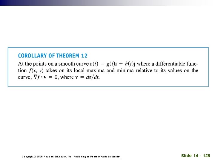 Copyright © 2008 Pearson Education, Inc. Publishing as Pearson Addison-Wesley Slide 14 - 126