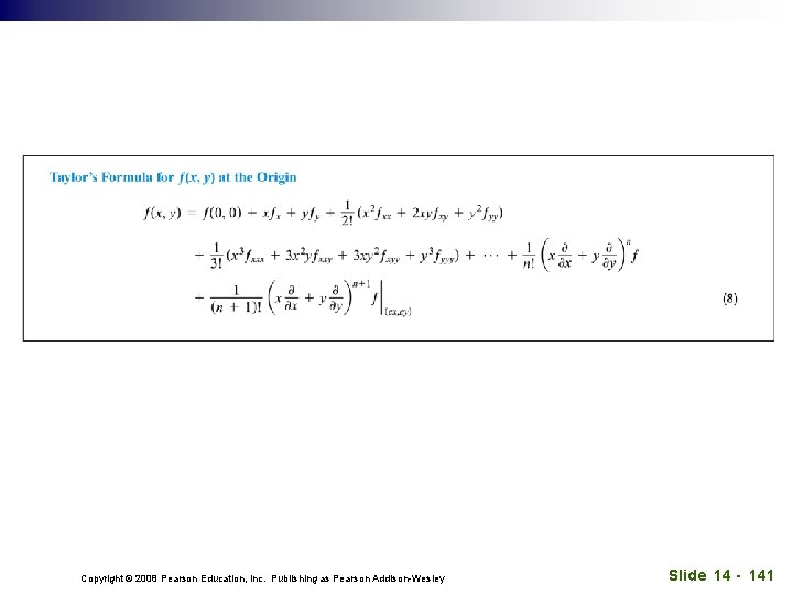 Copyright © 2008 Pearson Education, Inc. Publishing as Pearson Addison-Wesley Slide 14 - 141
